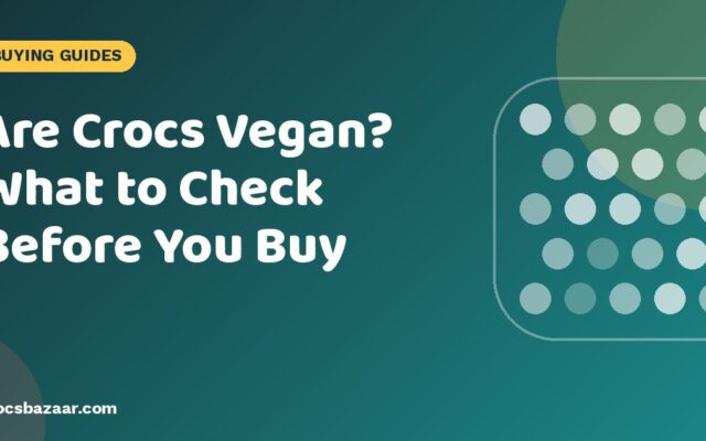 Are Crocs Vegan? What to Check Before You Buy