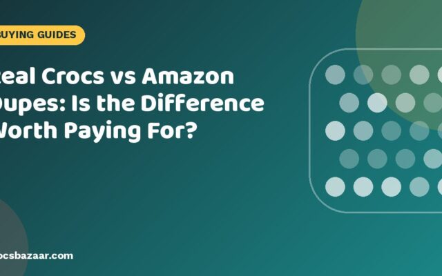 Real Crocs vs Amazon Dupes: Is the Difference Worth Paying For?