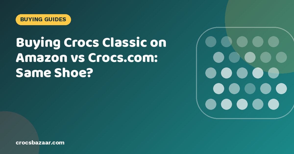 Buying Crocs Classic on Amazon vs Crocs.com: Same Shoe?