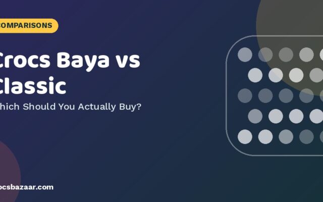 Crocs Baya vs Classic Clog: What’s Different & Which to Buy