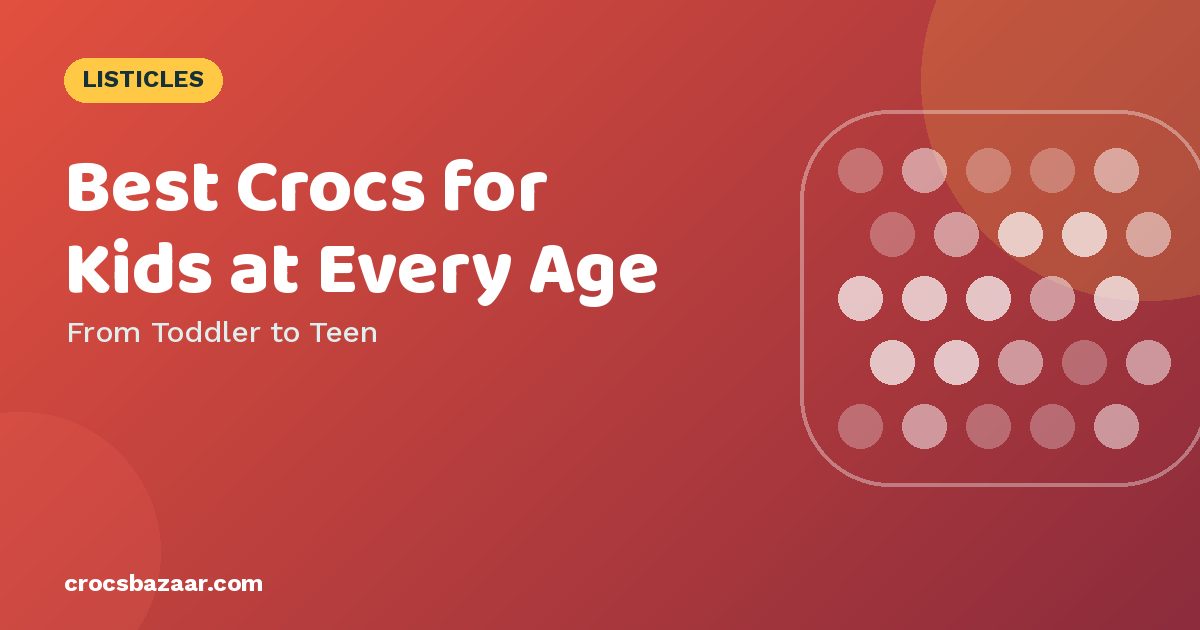 Best Crocs for Kids: Toddler to Teen Sizes, Styles & Safety Tips