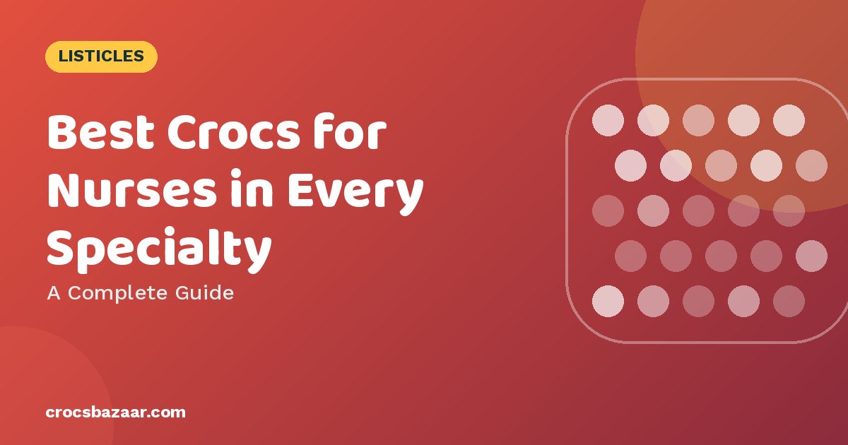 Best Crocs for Nurses: Closed-Toe Work Clogs vs Classic (and Hospital Rules)
