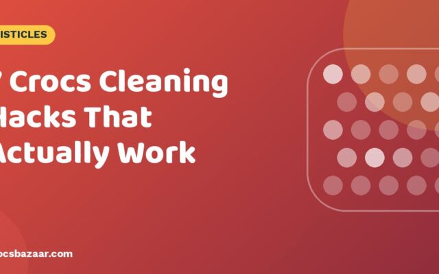 How to Clean Crocs: Easy Methods That Won’t Damage Them