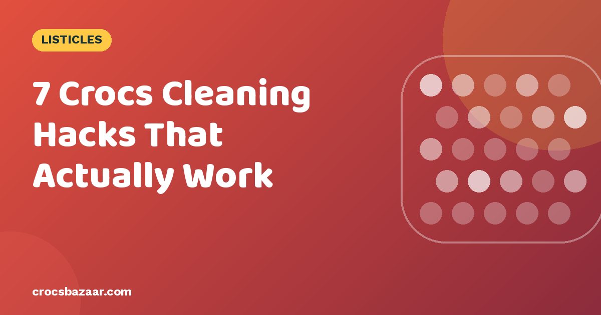 How to Clean Crocs: Easy Methods That Won’t Damage Them