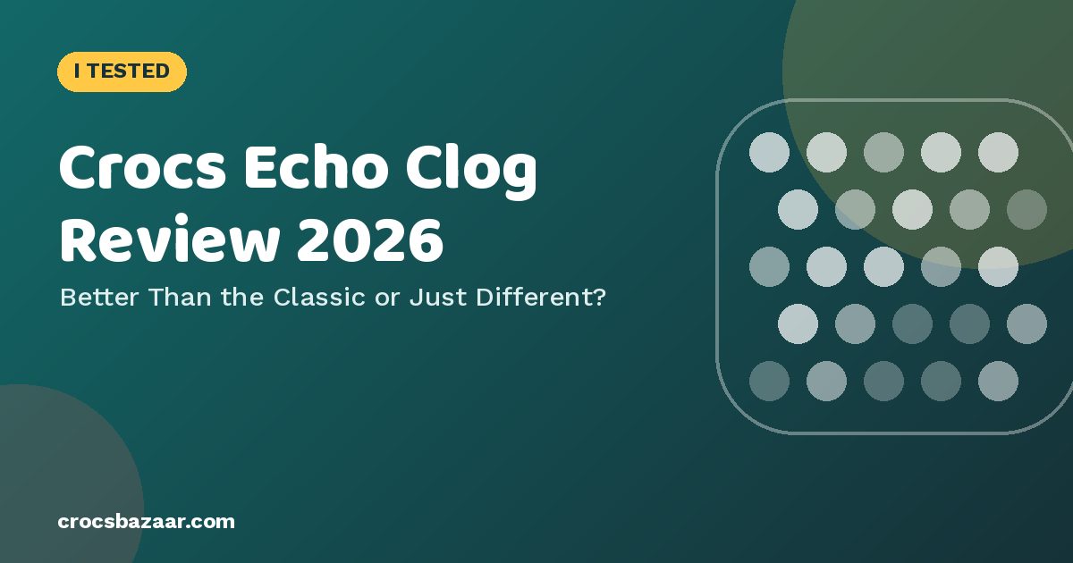 Crocs Echo Clog Review: How It Differs From the Classic