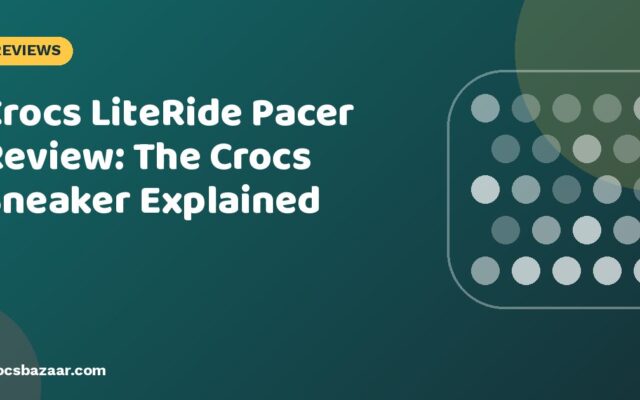 Crocs LiteRide Pacer Review: The Crocs Sneaker Explained