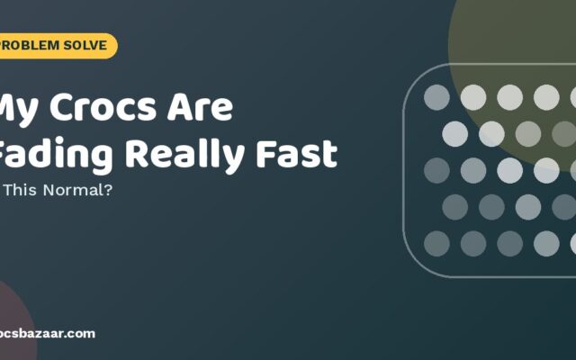 Why Crocs Fade or Turn Yellow (and How to Keep Colors Bright)