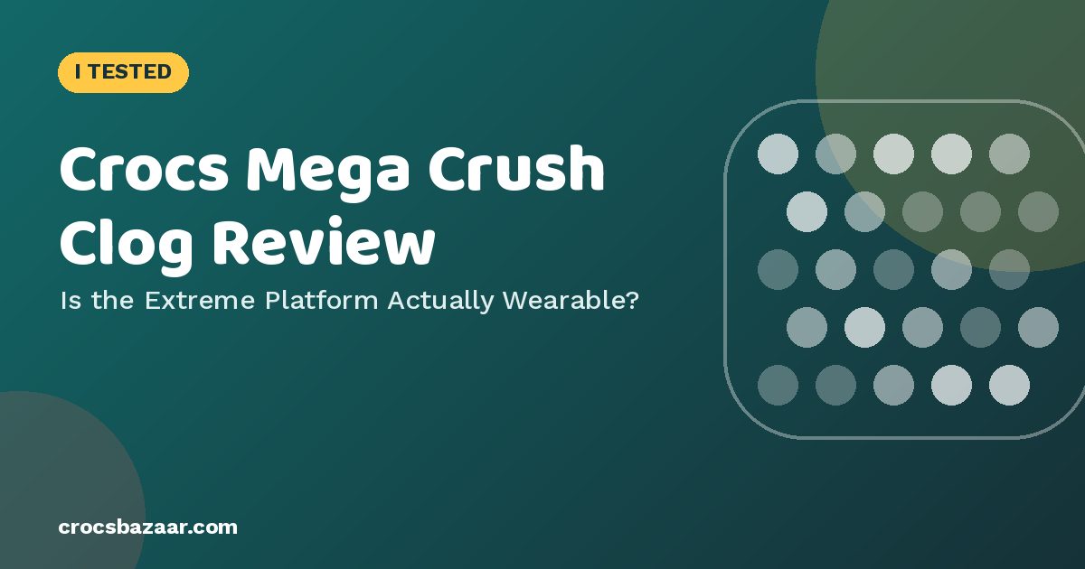 Crocs Mega Crush Clog Review: Height, Comfort & Sizing