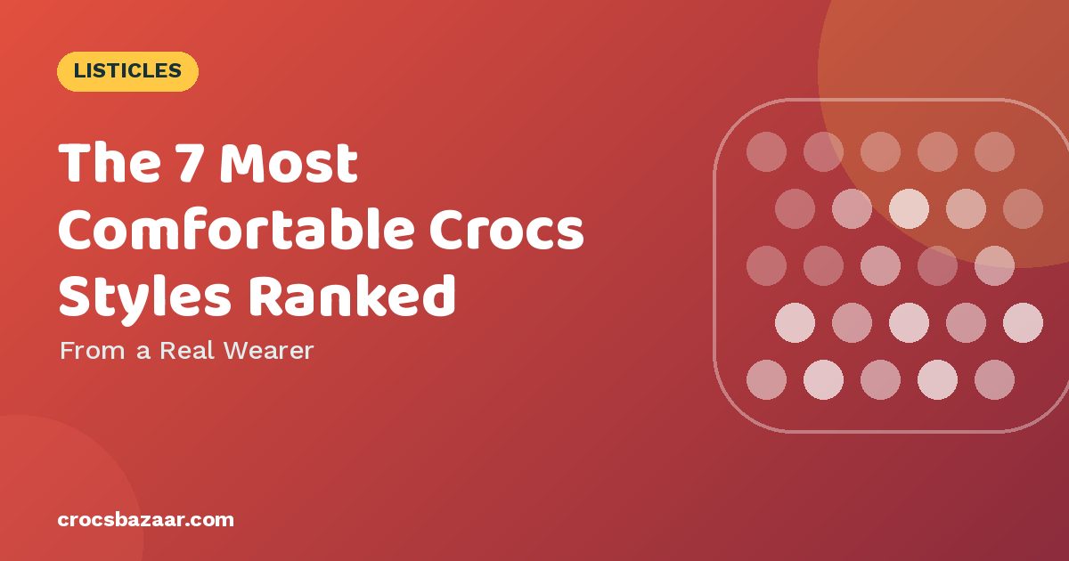 The 7 Most Comfortable Crocs Styles, Ranked