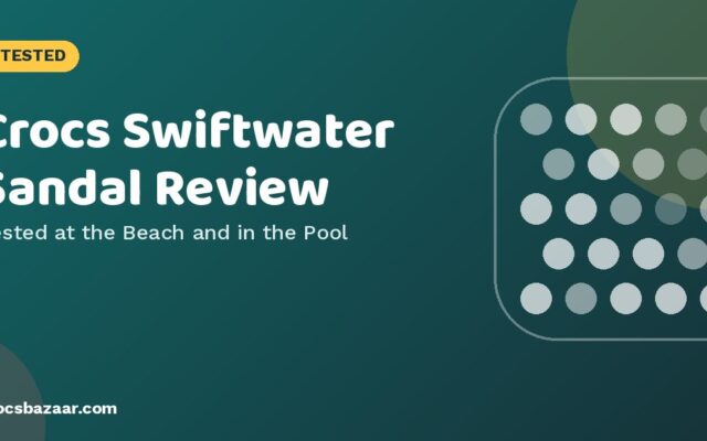 Crocs Swiftwater Sandal Review: Water Use, Fit & Alternatives