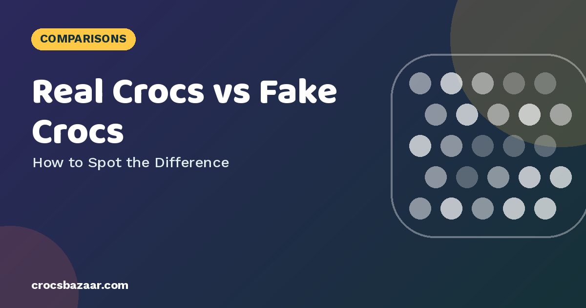 Real vs Fake Crocs: 7 Ways to Spot Knockoffs