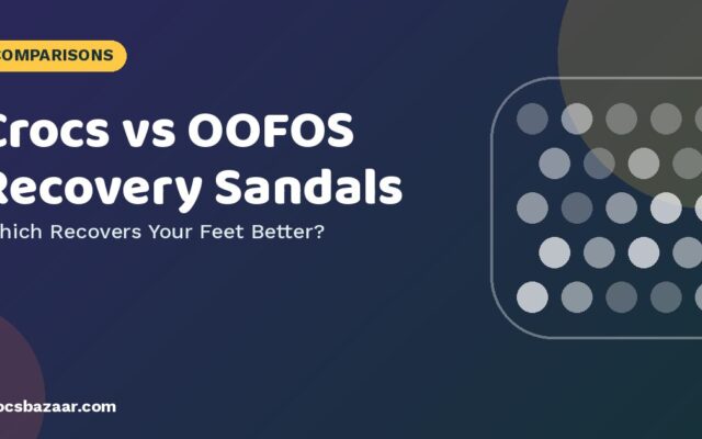 Crocs vs OOFOS for Recovery: Which Feels Better After a Workout?