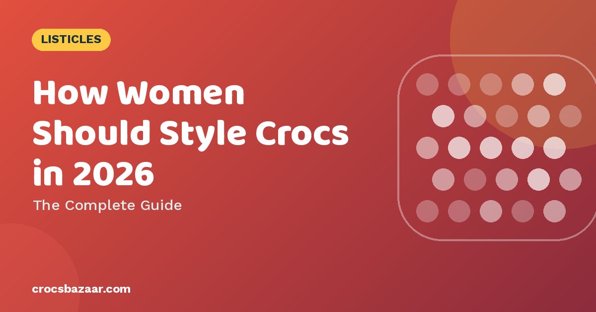 How to Style Crocs for Women: 8 Outfits That Look Intentional