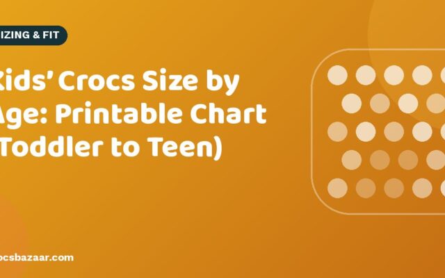 Kids’ Crocs Size by Age: Printable Chart (Toddler to Teen)
