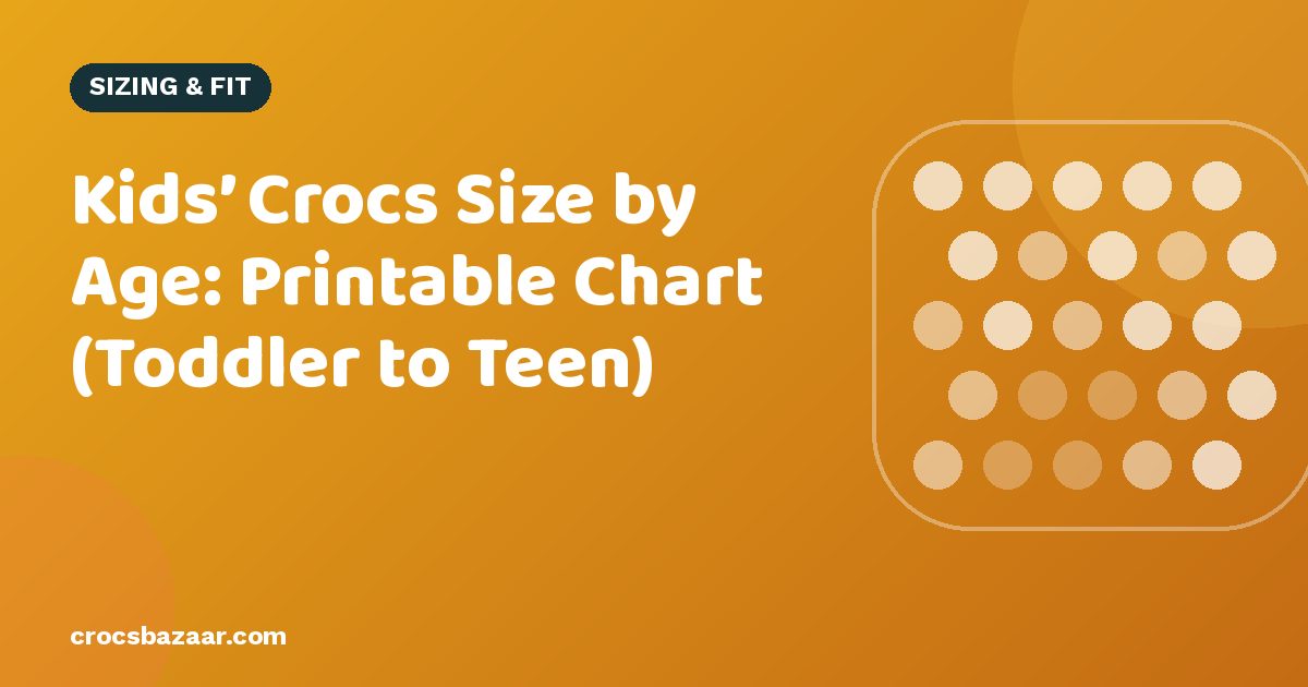 Kids’ Crocs Size by Age: Printable Chart (Toddler to Teen)