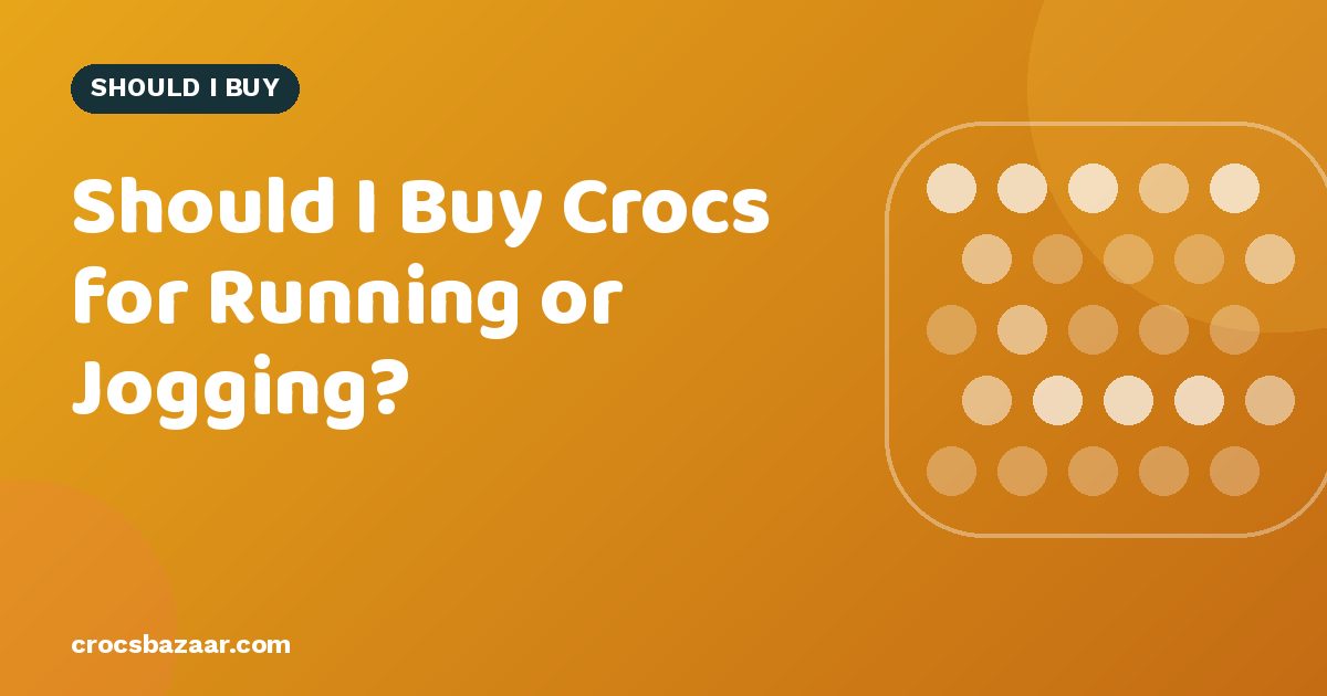 Should I Buy Crocs for Running or Jogging?