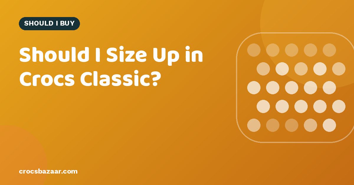 Should You Size Up or Down in Crocs Classic Clogs?